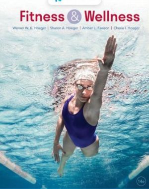 Test Bank for Fitness and Wellness 14th Edition Hoeger