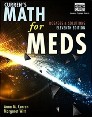 Test Bank Curren's Math for Meds: Dosages and Solutions 11th Edition Curren