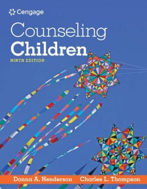 Test Bank for Counseling Children 9th Edition By Henderson