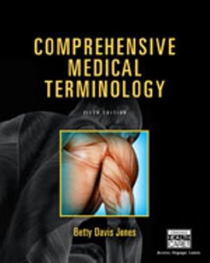 Solution Manual for Comprehensive Medical Terminology 5th Edition Jones