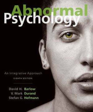 Abnormal Psychology 8th Edition Barlow ISBN-10: 1305950445 ISBN-13: 9781305950443