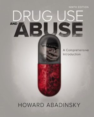 Test Bank for Drug Use and Abuse 9th Edition Abadinsky