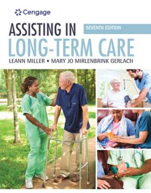 Test Bank for Assisting in Long-Term Care 7th Edition Miller