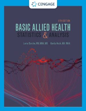 Test Bank for Basic Allied Health Statistics and Analysis 5th Edition By Darche