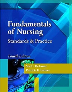 Test Bank for Fundamentals of Nursing 4th Edition DeLaune