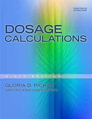 Solution Manual for Dosage Calculations 9th Edition Pickar