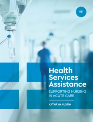 Test Bank for Health Services Assistance 2nd Edition Austin