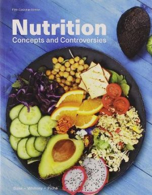 Test Bank for Nutrition Concepts and Controversies 5th Edition Sizer