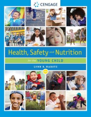 Test Bank for Health Safety and Nutrition for the Young Child 10th Edition Marotz