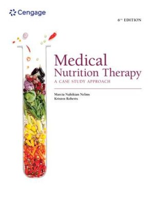 Test Bank for Medical Nutrition Therapy 6th Edition Nelms