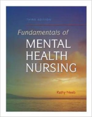 Test Bank for Fundamentals of Mental Health Nursing 3rd Edition by Neeb