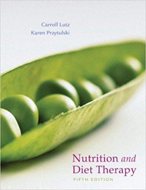 Test Bank for Nutrition and Diet Therapy 5th Edition Lutz