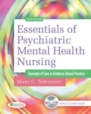 Test Bank for Essentials of Psychiatric Mental Health Nursing 5th Edition Townsend