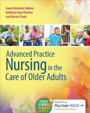 Test Bank for Advanced Practice Nursing in the Care of Older Adults 1st Edition Malone