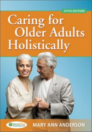 Test Bank for Caring for Older Adults Holistically 5th Edition by Anderson