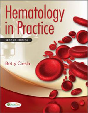 Test Bank for Hematology in Practice 2nd Edition Ciesla