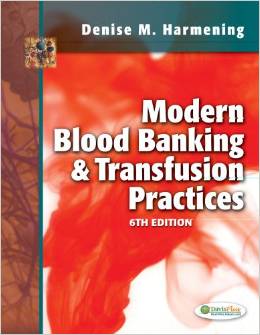 Test Bank for Modern Blood Banking and Transfusion Practices 6th Edition Harmening