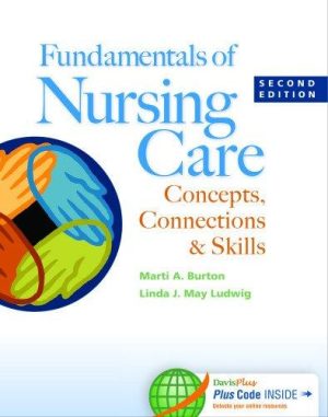 Test Bank for Fundamentals of Nursing Care 2nd Edition by Burton