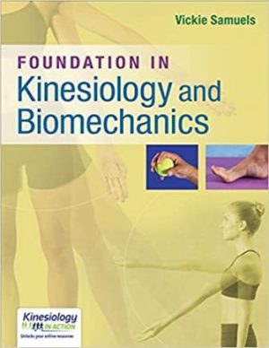 Test Bank for Foundations in Kinesiology and Biomechanics, 1st Edition Samuels