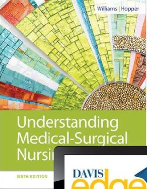 Solution Manual for Understanding Medical-Surgical Nursing 6th Edition Williams