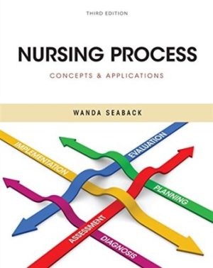 Test Bank for Nursing Process: Concepts and Applications 3rd Edition Seaback