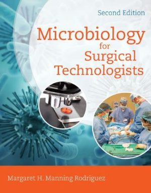 Test Bank for Microbiology for Surgical Technologists 2nd Edition Rodriguez