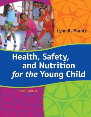 Test Bank for Health Safety and Nutrition for the Young Child 9th Edition Marotz