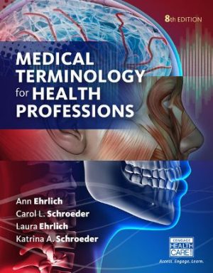 Solution Manual for Medical Terminology for Health Professions 8th Edition Ehrlich