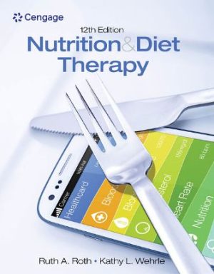 Solution Manual for Nutrition and Diet Therapy 12th Edition Roth