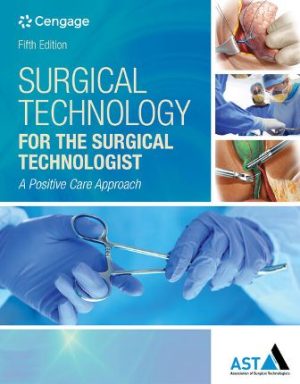 Solution Manual for Surgical Technology for the Surgical Technologist 5th Edition By Association of Surgical Technologists