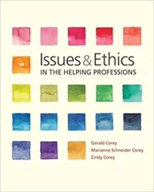 Test Bank for Issues and Ethics in the Helping Professions 10th Edition Corey