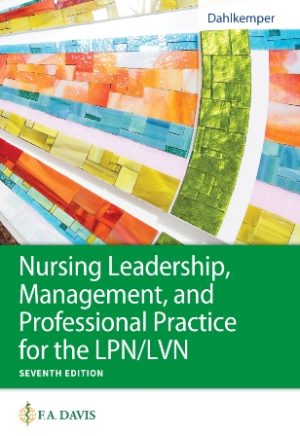 Test Bank for Nursing Leadership, Management, and Professional Practice For The LPN/LVN 6th Edition Dahlkemper